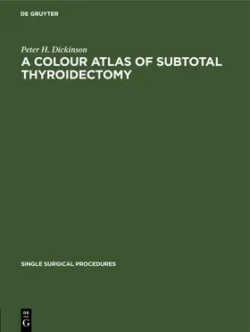 Dickinson | A Colour Atlas of Subtotal Thyroidectomy | E-Book | sack.de