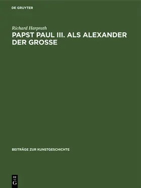 Harprath |  Papst Paul III. als Alexander der Große | Buch |  Sack Fachmedien