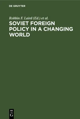 Laird / Hoffmann |  Soviet Foreign Policy in a Changing World | eBook | Sack Fachmedien