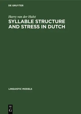 Hulst |  Syllable Structure and Stress in Dutch | Buch |  Sack Fachmedien