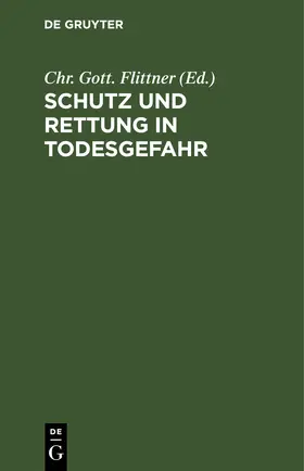 Flittner | Schutz und Rettung in Todesgefahr | E-Book | sack.de
