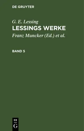 Muncker / Lessing / Goedecke |  G. E. Lessing: Lessings Werke. Band 5 | eBook | Sack Fachmedien