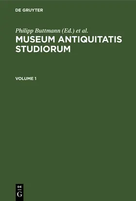 Wolf / Buttmann |  Museum antiquitatis studiorum. Volume 1 | Buch |  Sack Fachmedien