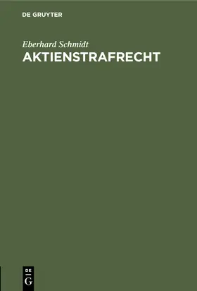 Schmidt | Aktienstrafrecht | Buch | 978-3-11-242711-8 | www2.sack.de