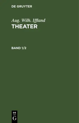 Iffland | Aug. Wilh. Iffland: Theater. Band 1/2 | E-Book | sack.de