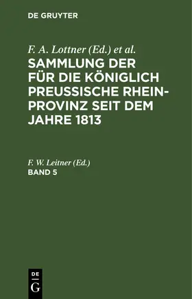 Leitner |  Sammlung der für die Königlich Preussische Rhein-Provinz seit dem Jahre 1813. Band 5 | eBook | Sack Fachmedien