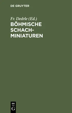 Dedrle |  Böhmische Schachminiaturen | Buch |  Sack Fachmedien