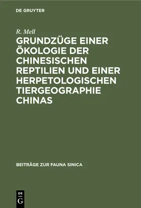 Mell |  Grundzüge einer Ökologie der chinesischen Reptilien und einer herpetologischen Tiergeographie Chinas | Buch |  Sack Fachmedien