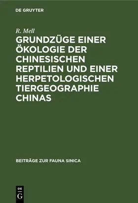 Mell |  Grundzüge einer Ökologie der chinesischen Reptilien und einer herpetologischen Tiergeographie Chinas | eBook | Sack Fachmedien