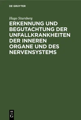 Stursberg |  Erkennung und Begutachtung der Unfallkrankheiten der inneren Organe und des Nervensystems | eBook | Sack Fachmedien