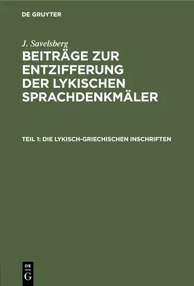 Savelsberg |  Die lykisch-griechischen Inschriften | Buch |  Sack Fachmedien