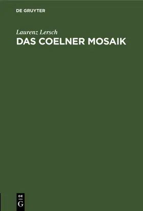 Lersch | Das Coelner Mosaik | E-Book | sack.de