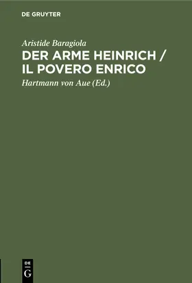 Baragiola / Aue |  Der arme Heinrich / Il povero Enrico | Buch |  Sack Fachmedien