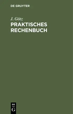 Götz |  Praktisches Rechenbuch | Buch |  Sack Fachmedien