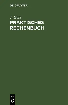 Götz |  Praktisches Rechenbuch | eBook | Sack Fachmedien