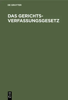 Das Gerichtsverfassungsgesetz | Buch | 978-3-11-243685-1 | sack.de