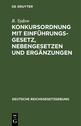 Sydow |  Konkursordnung mit Einführungsgesetz, Nebengesetzen und Ergänzungen | eBook | Sack Fachmedien