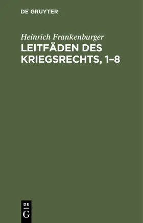 Frankenburger |  Leitfäden des Kriegsrechts, 1-8 | Buch |  Sack Fachmedien