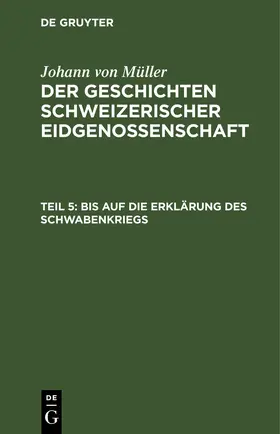 Müller |  Bis auf die Erklärung des Schwabenkriegs | eBook | Sack Fachmedien