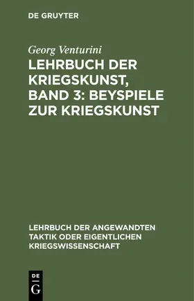 Venturini |  Beyspiele zur Kriegskunst | eBook | Sack Fachmedien