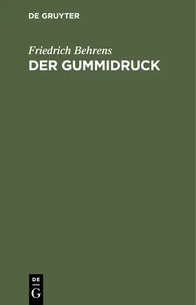 Behrens |  Der Gummidruck | eBook | Sack Fachmedien
