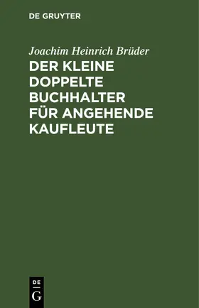 Brüder | Der Kleine doppelte Buchhalter für angehende Kaufleute | E-Book | sack.de