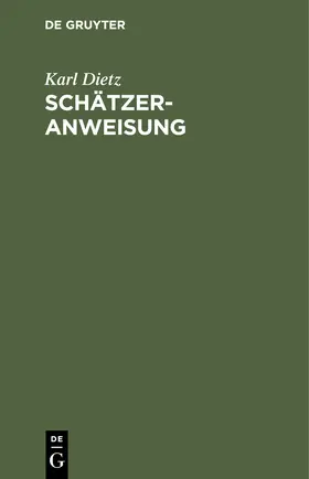 Dietz |  Schätzer-Anweisung | Buch |  Sack Fachmedien