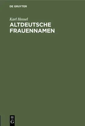 Hessel | Altdeutsche Frauennamen | Buch | 978-3-11-244703-1 | sack.de