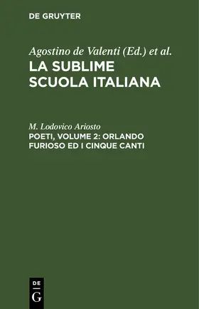 Ariosto |  Poeti, Volume 2: Orlando furioso ed i cinque canti | eBook | Sack Fachmedien