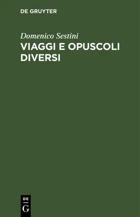 Sestini |  Viaggi e opuscoli diversi | eBook | Sack Fachmedien
