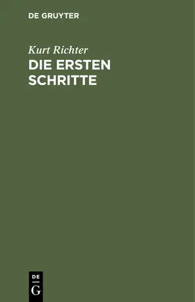 Richter |  Die ersten Schritte | Buch |  Sack Fachmedien