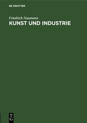 Naumann | Kunst und Industrie | E-Book | www2.sack.de