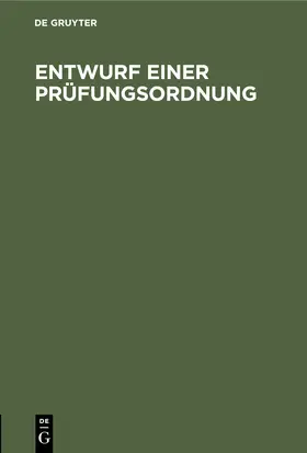 Degruyter |  Entwurf einer Prüfungsordnung | Buch |  Sack Fachmedien