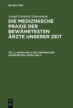 Sobernheim |  Die chronischen Krankheiten, Abteilung 2 | Buch |  Sack Fachmedien