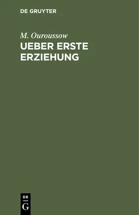 Ouroussow |  Ueber erste Erziehung | Buch |  Sack Fachmedien