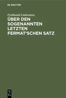 Lindemann |  Über den sogenannten letzten Fermat'schen Satz | Buch |  Sack Fachmedien
