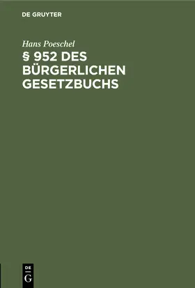 Poeschel |  § 952 des Bürgerlichen Gesetzbuchs | Buch |  Sack Fachmedien