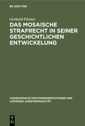 Förster |  Das mosaische Strafrecht in seiner Geschichtlichen Entwickelung | eBook | Sack Fachmedien