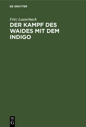 Lauterbach |  Der Kampf des Waides mit dem Indigo | eBook | Sack Fachmedien