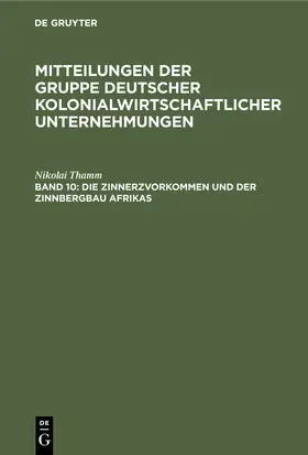 Thamm |  Die Zinnerzvorkommen und der Zinnbergbau Afrikas | Buch |  Sack Fachmedien