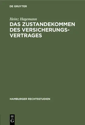 Hagemann |  Das Zustandekommen des Versicherungsvertrages | Buch |  Sack Fachmedien