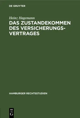 Hagemann |  Das Zustandekommen des Versicherungsvertrages | eBook | Sack Fachmedien