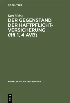 Meins |  Der Gegenstand der Haftpflichtversicherung (§§ 1, 4 AVB) | Buch |  Sack Fachmedien