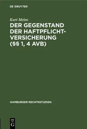 Meins |  Der Gegenstand der Haftpflichtversicherung (§§ 1, 4 AVB) | eBook | Sack Fachmedien