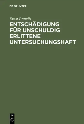 Brandis |  Entschädigung für unschuldig erlittene Untersuchungshaft | Buch |  Sack Fachmedien