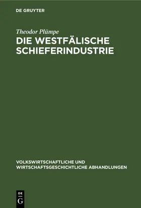 Plümpe |  Die westfälische Schieferindustrie | eBook | Sack Fachmedien