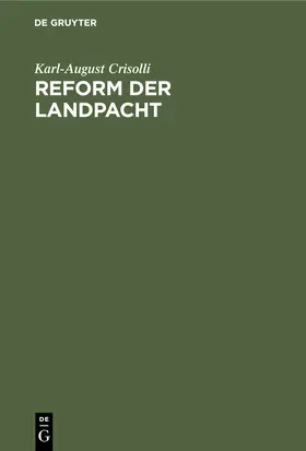 Crisolli |  Reform der Landpacht | Buch |  Sack Fachmedien