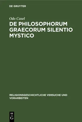Casel |  De Philosophorum Graecorum Silentio Mystico | eBook | Sack Fachmedien
