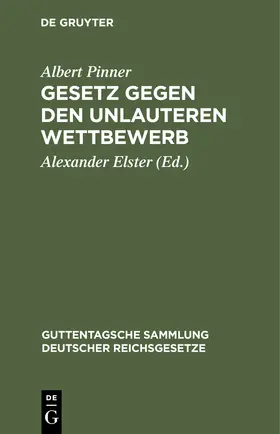Pinner / Elster |  Gesetz gegen den unlauteren Wettbewerb | Buch |  Sack Fachmedien