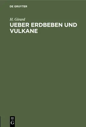 Girard | Ueber Erdbeben und Vulkane | Buch | 978-3-11-245763-4 | www2.sack.de